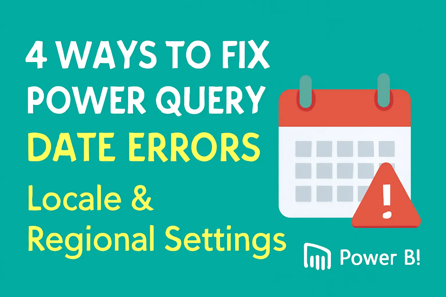 4 Ways To Fix Your Power Query Date Errors Locale